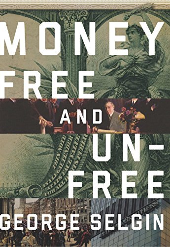 Money free and unfree