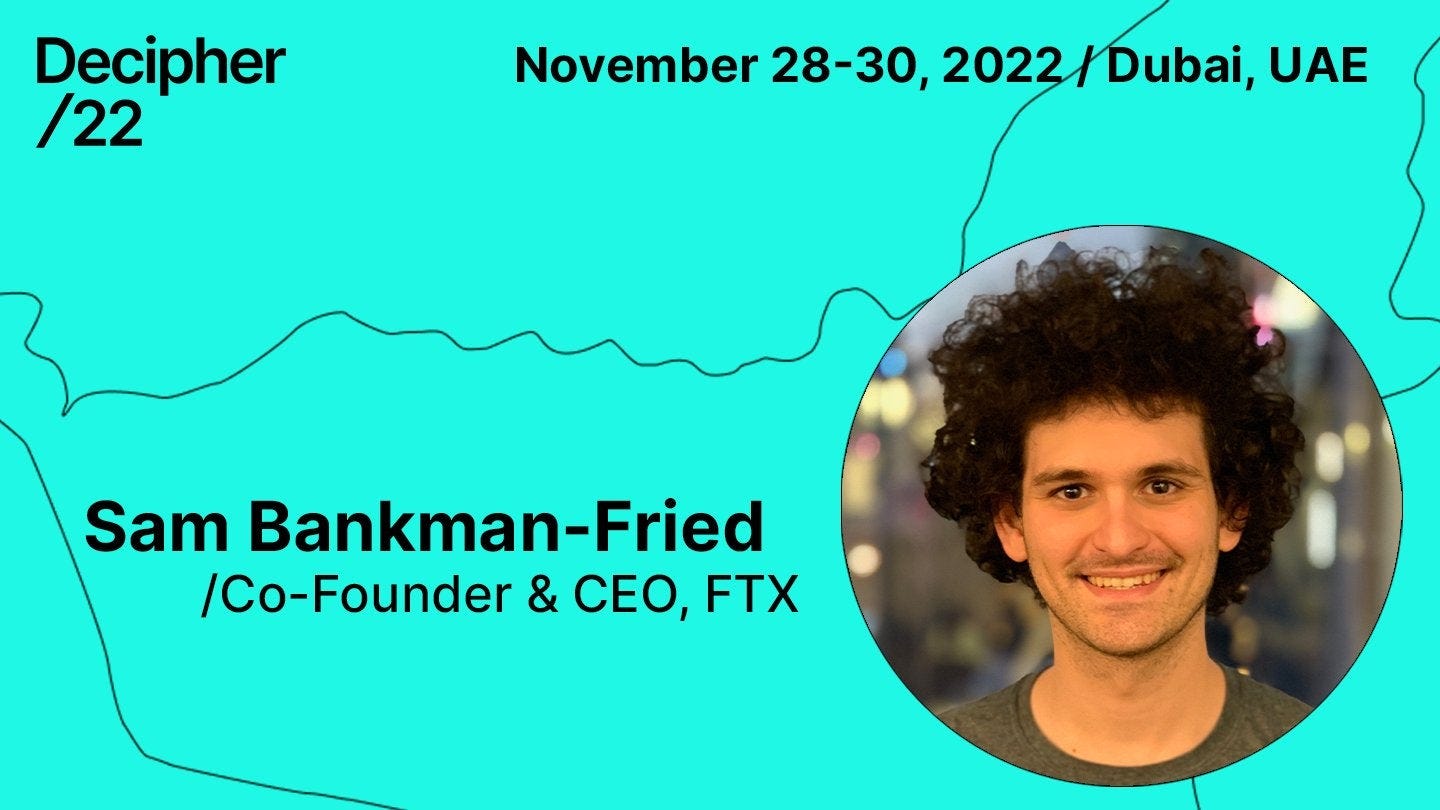 Sam Bankman-Fried confirmed speaker at Decipher 2022.