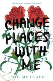 Change Places with Me by Lois Metzger