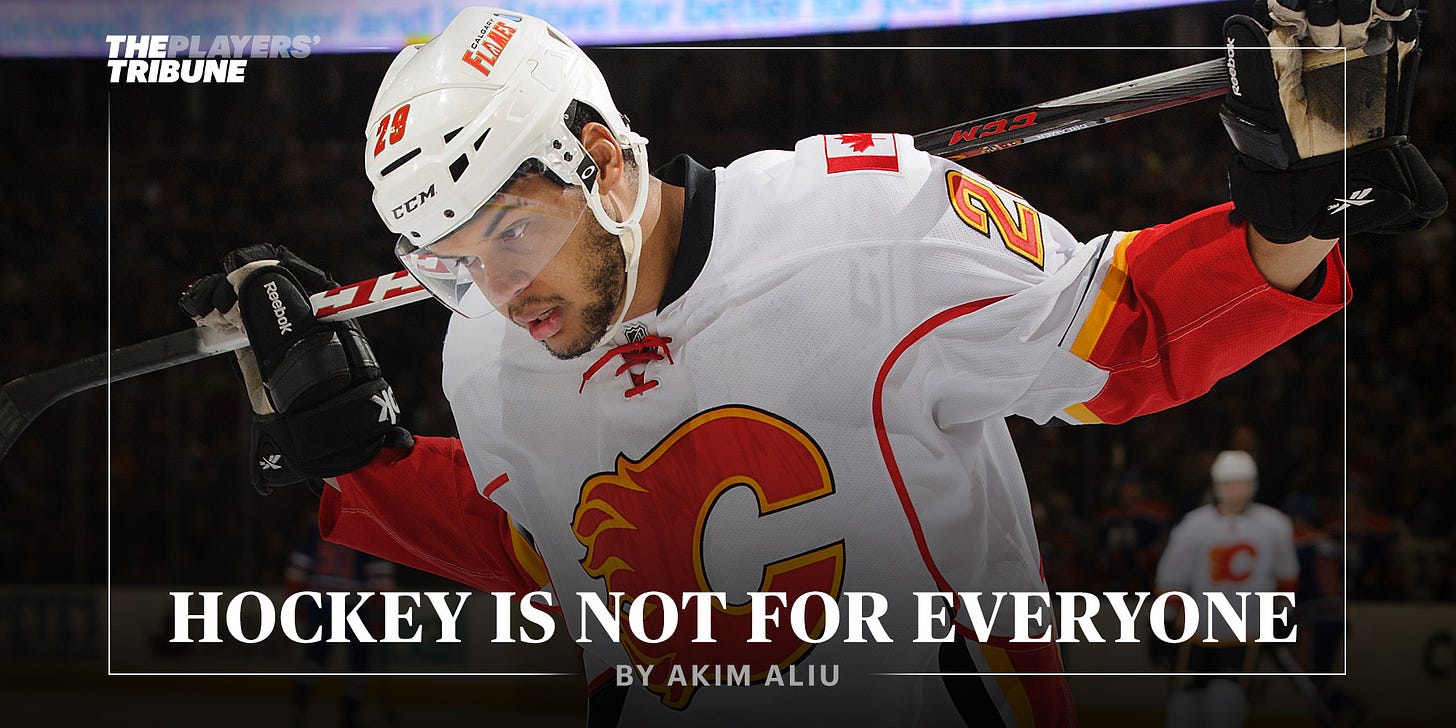 Hockey Is Not for Everyone | By Akim Aliu