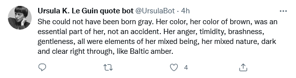 She could not have been born gray. Her color, her color of brown, was an essential part of her, not an accident. Her anger, timidity, brashness, gentleness, all were elements of her mixed being, her mixed nature, dark and clear right through, like Baltic amber.