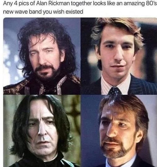 Image may contain: one or more people, text that says 'Any 4 pics of Alan Rickman together looks like an amazing 80's new wave band you wish existed'