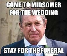 I can't believe Midsomer Murders posted a meme on their Facebook page : r/ MidsomerMurders