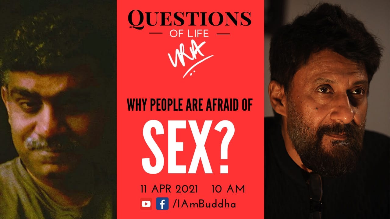 May be an image of 2 people, including Drishtikone Bharat and text that says 'QUESTIONS LIFE OF UKA WHY PEOPLE ARE AFRAID OF SEX? 11 APR 2021 10 AM f /lAmBuddha'