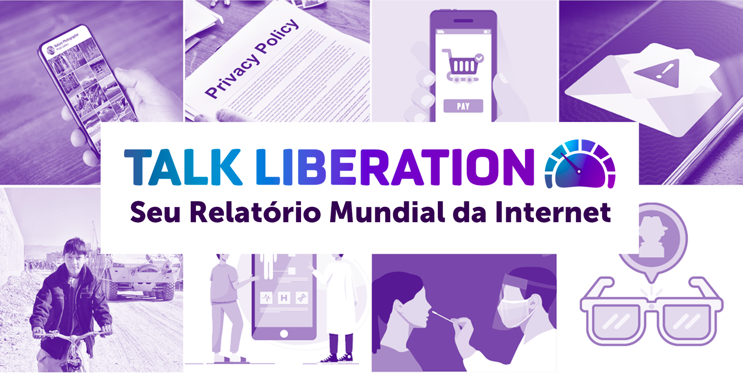 Talk Liberation - Seu RELATÓRIO Mundial Da INTERNET