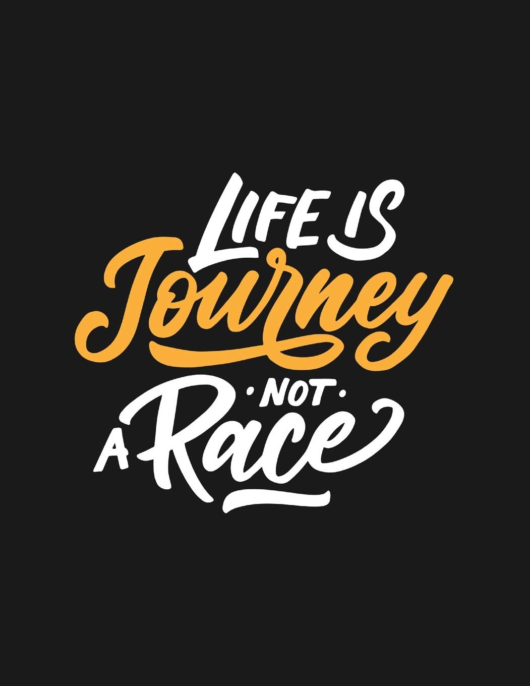 Buy Life Is Journey Not A Race: Self Care & Wellness Journal Gift for Woman  Motivational Quotes 8.5 x 11 Inches 102 Pages Book Online at Low Prices in  India | Life
