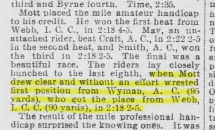 Text describing bicycle race. Highlighted text, "when Mott drew clear and without an effort wrested first position from Wyman, A.C. (95 yards), who got the place from Webb, I.C.C. (90 yards), in 2:18 2-5."