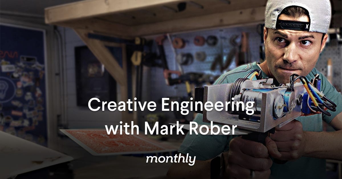 Monthly + Mark Rober: Creative Engineering