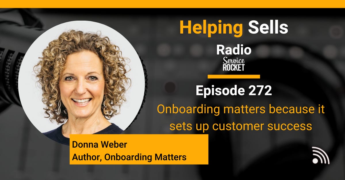 Donna Weber customer onboarding Helping Sells Radio podcast with Bill Cushard