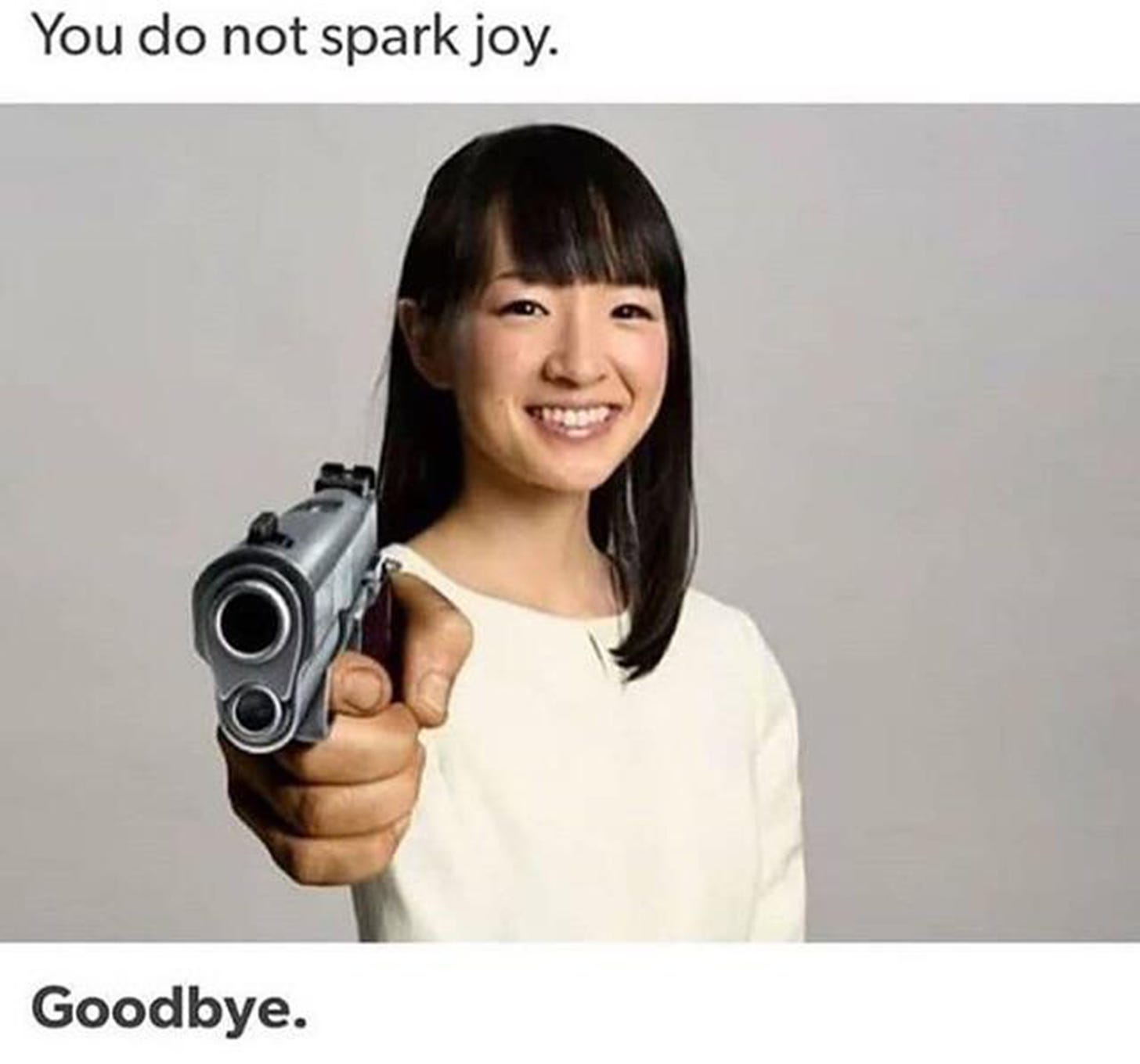 You Do Not Spark Joy | Does It Spark Joy? | Know Your Meme