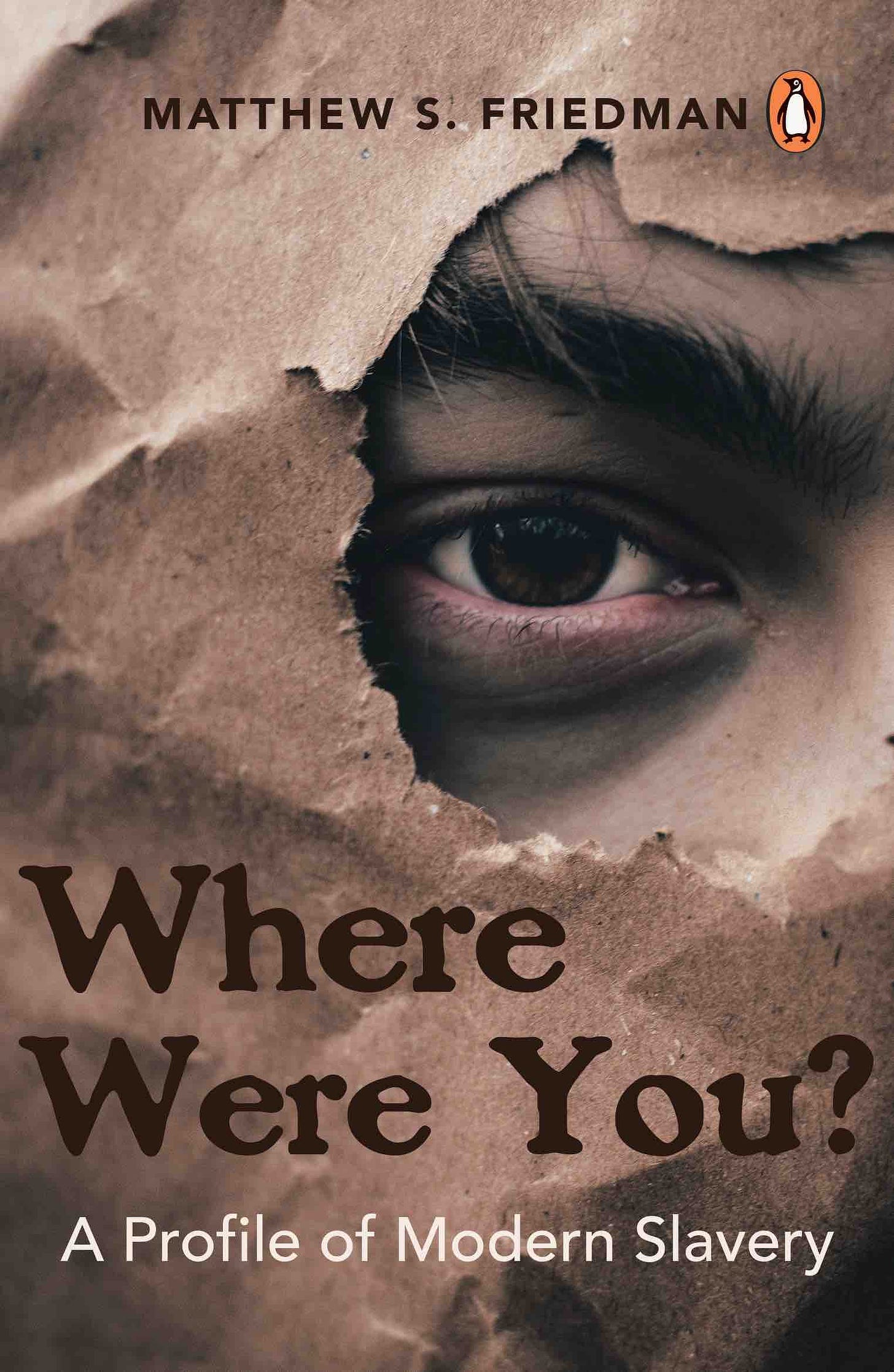 Where Were You? A Profile on Modern Slavery by Matthew S. Friedman