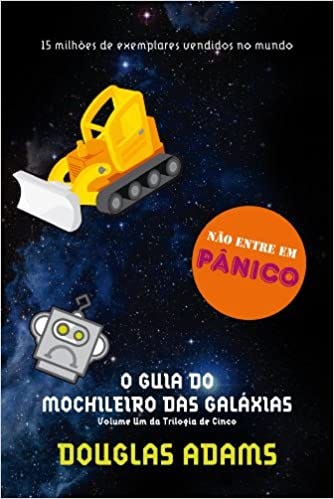 O guia do mochileiro das galáxias (O mochileiro das galáxias – Livro 1) |  Amazon.com.br