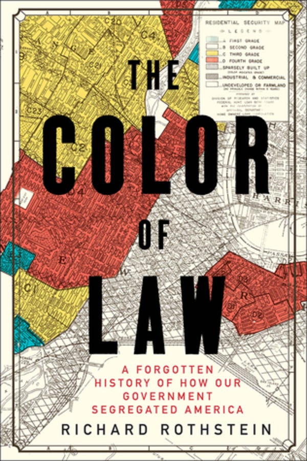 I recommend The Color of Law, by Richard Rothstein, which I finally got to read last week. The subtitle says it all. If you live in the Bay Area and want to learn more, click on the cover for an event in Richmond on Jan. 20.