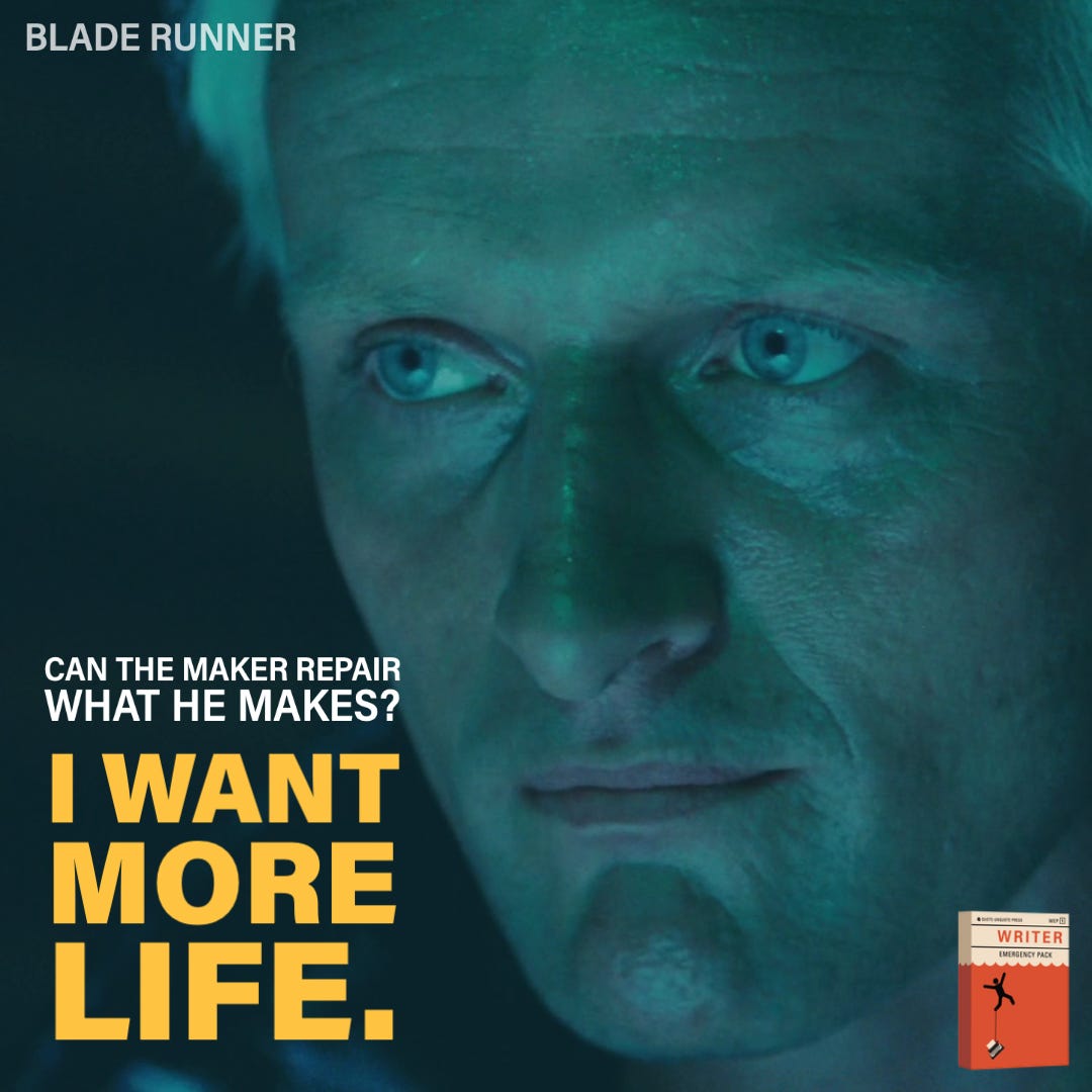 Image of Roy Batty from Blade Runner. Captioned with dialogue, "Can the maker repair what he makes? I want more life."