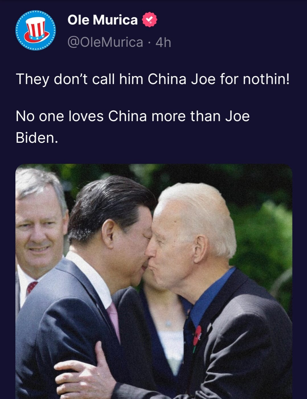 May be a Twitter screenshot of 2 people and text that says '山 Ole Murica Murica @OleMurica 4h They don't call him China Joe for nothin! No one loves China more than Joe Biden.'