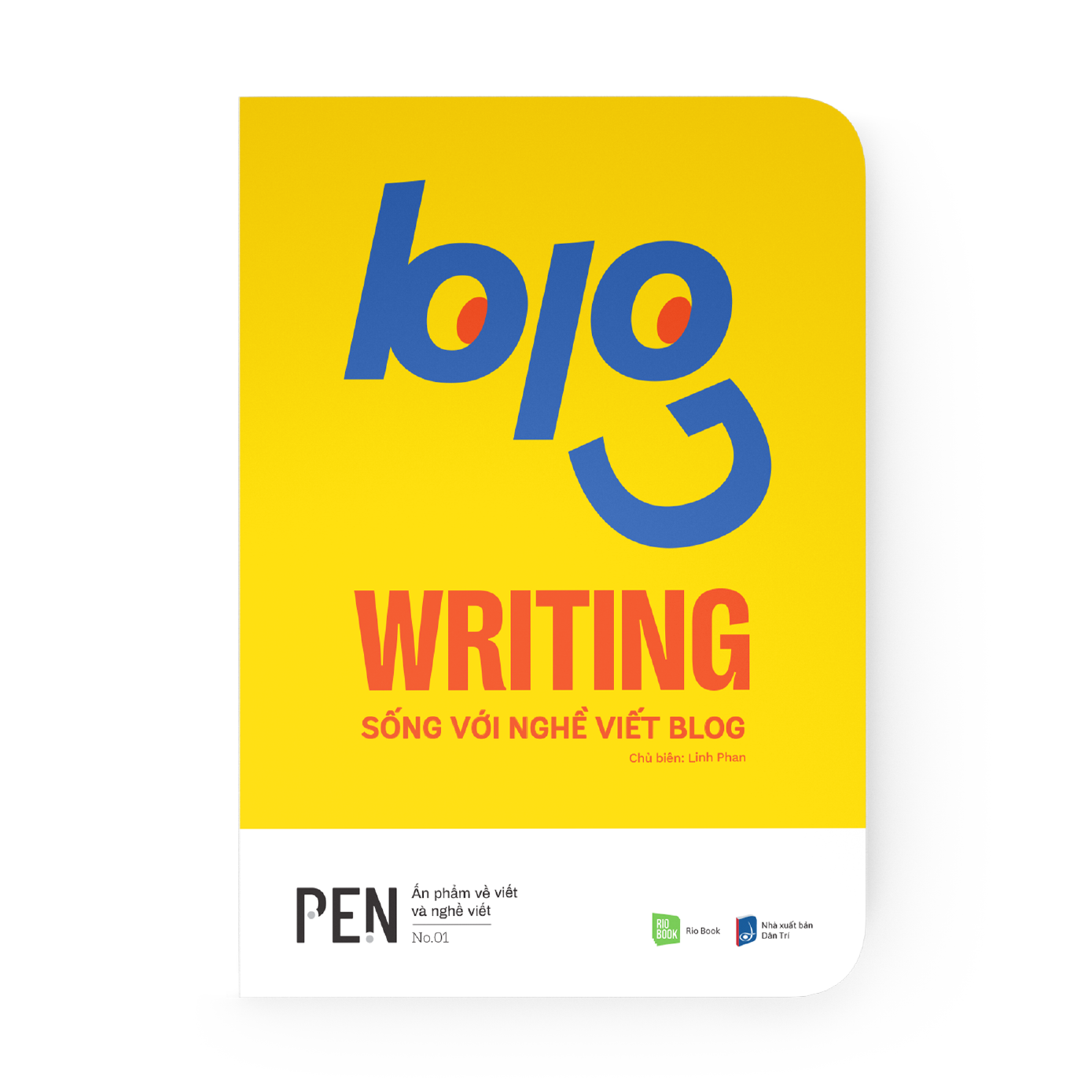 BLOG WRITING - Sống với nghề viết blog – RIO Book