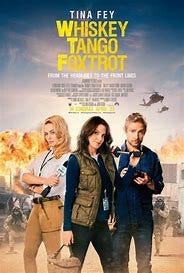 Résultat d’images pour Film WHISKEY TANGO FOXTROT (2016) affiche