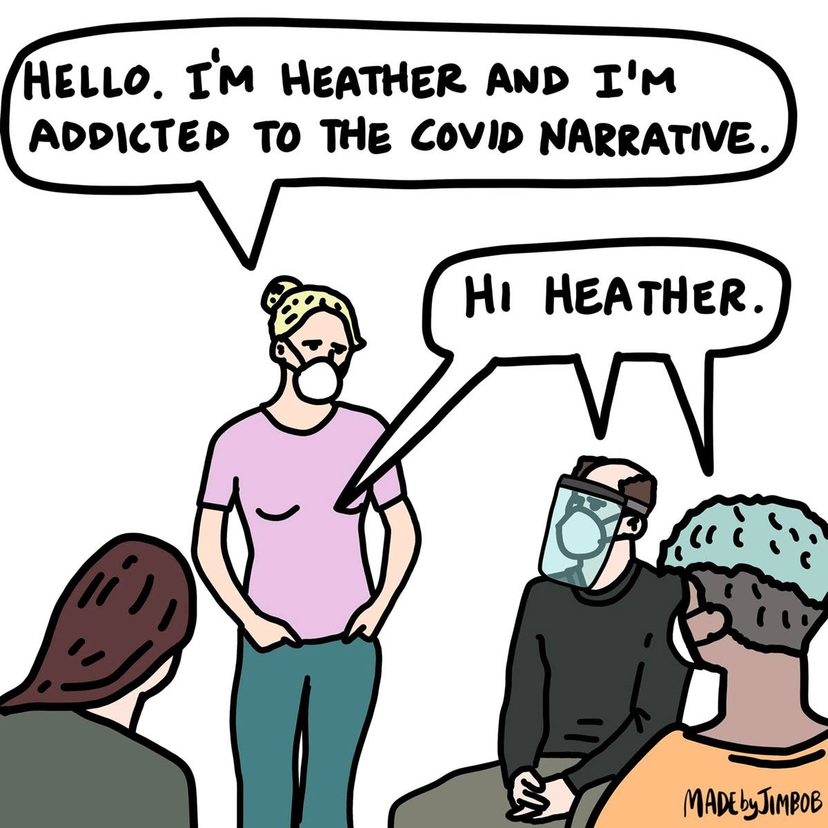 Made by JimBob: Addicted to the COVID Narrative