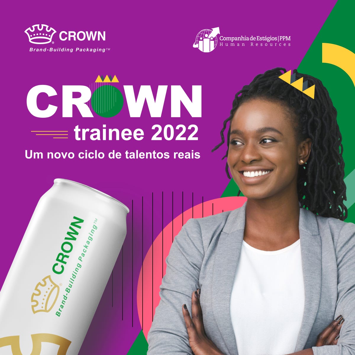 Crown Trainee 2022. Um novo ciclo de talentos reais. Desenho de lata com logo da Crown. Jovem negra sorrindo tem ilustração de coroa em sua cabeça.