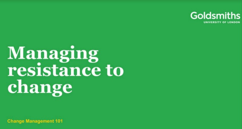 Slide 1 of the presentation — ‘Managing Resistance to Change’. In a rather fetching shade of green.