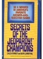 Secrets of the Jeopardy Champions: Forrest, Chuck, Lowenthal, Mark:  9780446393522: Amazon.com: Books