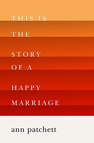 Amazon.com: This Is the Story of a Happy Marriage: 9780062236678: Patchett,  Ann: Books