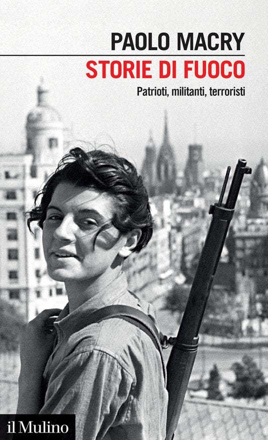 Storie di fuoco. Patrioti, militanti, terroristi - Paolo Macry - copertina