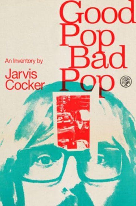 Cover of Jarvis Cocker's Good Pop Bad Pop book