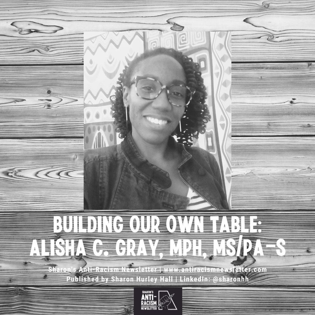 Building Our Own Table: Alisha C. Gray, MPH, MS/PA-S