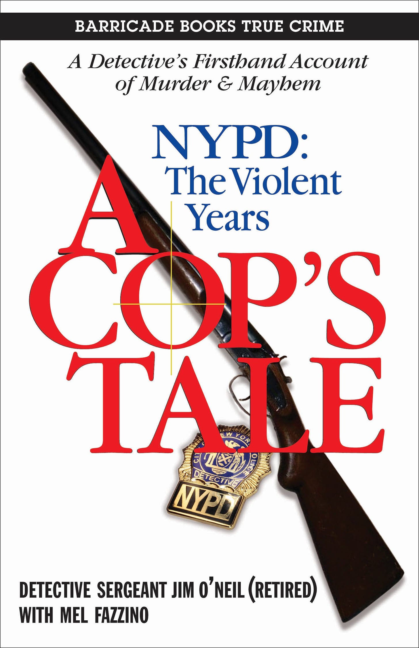 Amazon.com: A Cop's Tale: NYPD: The Violent Years: 9781569805091: O'Neil,  Jim, Fazzino, Mel: Books