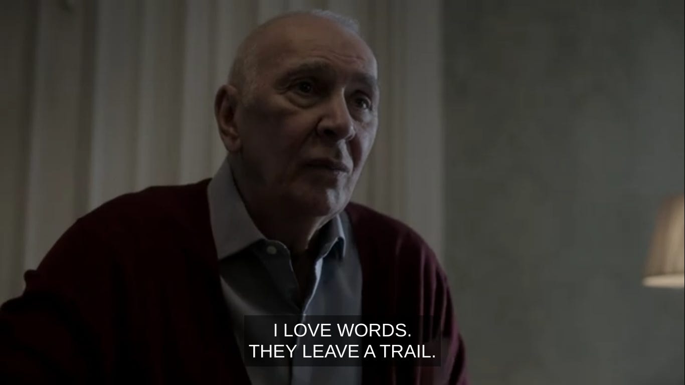 Gabriel saying "I love words. They leave a trail."