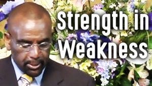 Strength in Weakness (Sunday Clip 9/20/09)