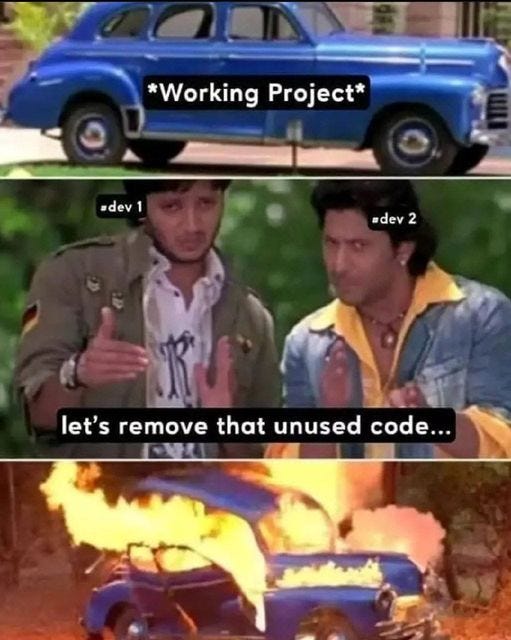 May be a meme of 2 people and text that says '*Working Project* #dev dev1 1 #dev dev2 2 2 let's remove that unused code...'