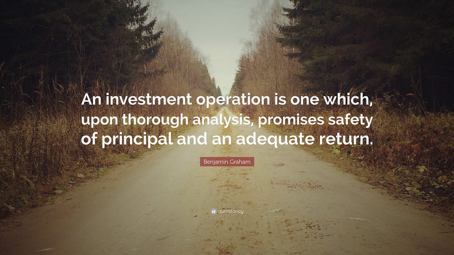 Benjamin Graham Quote: “An investment operation is one which, upon thorough  analysis, promises safety of principal and an adequate return.” (7  wallpapers) - Quotefancy