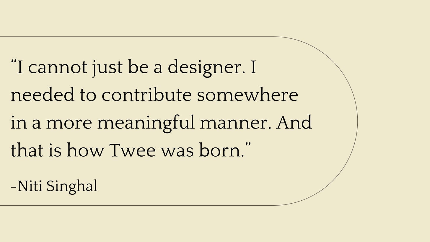 Quote by Niti Singhal: Founder and Designer of Twee In One
