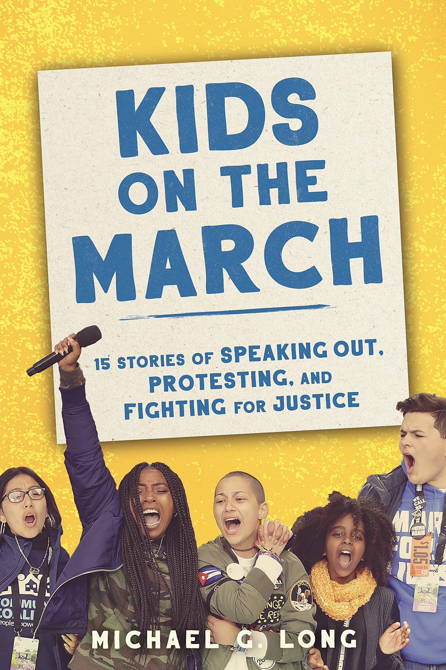 Amazon.com: Kids on the March: 15 Stories of Speaking Out, Protesting, and  Fighting for Justice (9781643751009): Long, Michael: Books