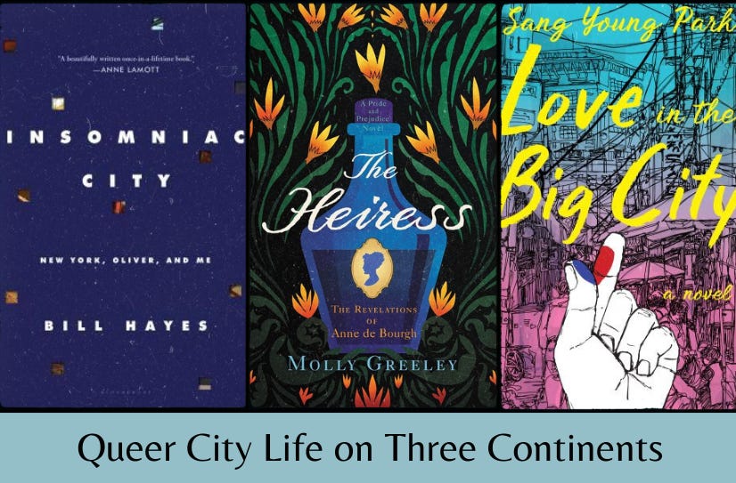 Three book covers in a row (Insomniac City, The Heiress, Love in the Big City) above the text “Queer City Life on Three Continents”.