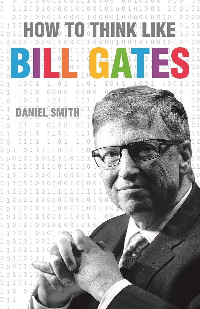 How to Think Like Bill Gates : Smith, Daniel: Amazon.in: Books