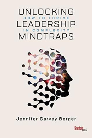 Unlocking Leadership Mindtraps by Jennifer Garvey Berger