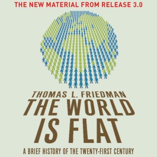 Amazon.com: The World Is Flat: The New Material from Release 3.0 (Audible  Audio Edition): Thomas L. Friedman, Oliver Wyman, Macmillan Audio: Audible  Books &amp;amp; Originals