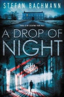 A Drop of Night by Stefan Bachmann