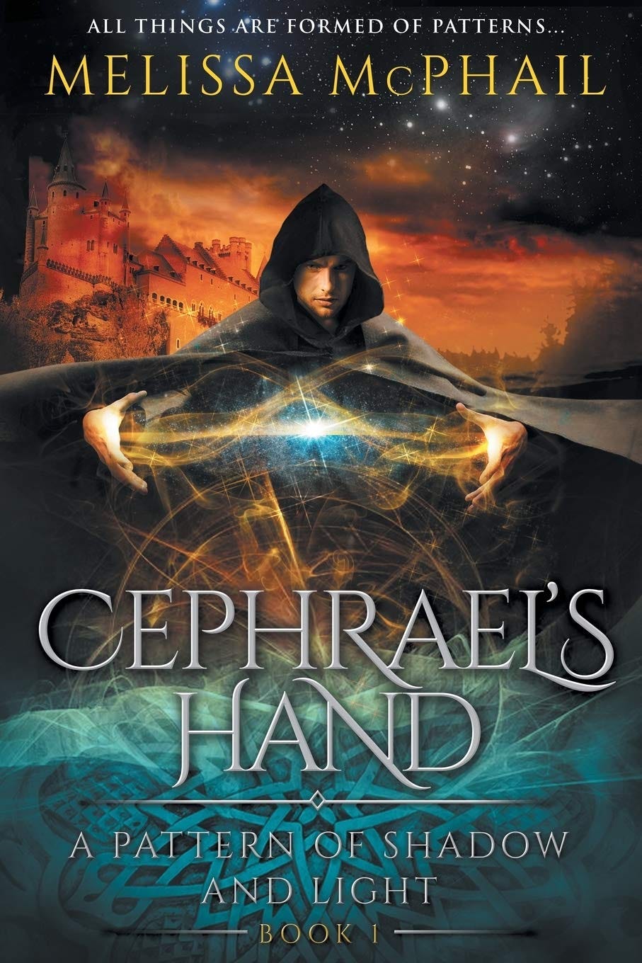 Cephrael's Hand: A Pattern of Shadow & Light Book 1 (1): McPhail, Melissa:  9780990629160: Amazon.com: Books