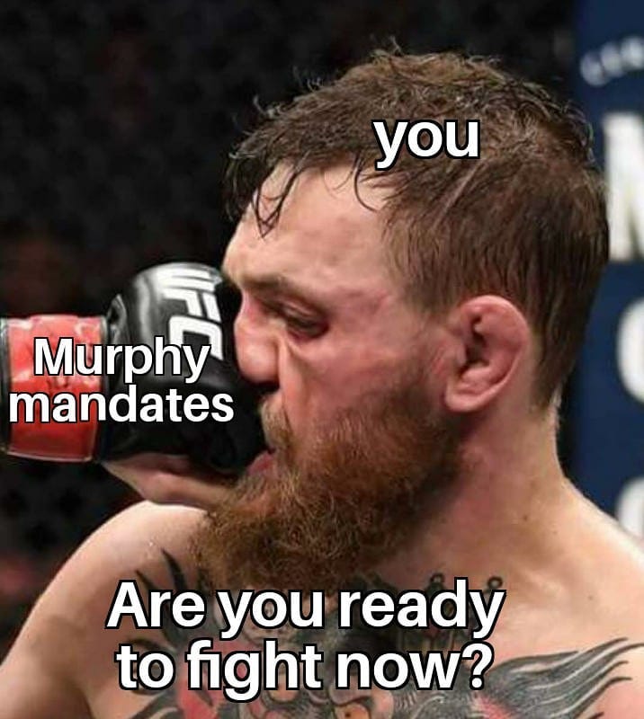 May be an image of 1 person, beard and text that says 'you Murphy mandates Are you ready to fight now?'