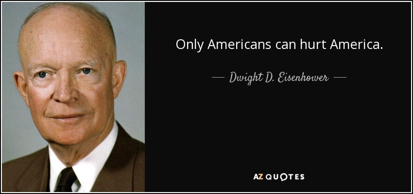 quote-only-americans-can-hurt-america-dwight-d-eisenhower-8-76-03
