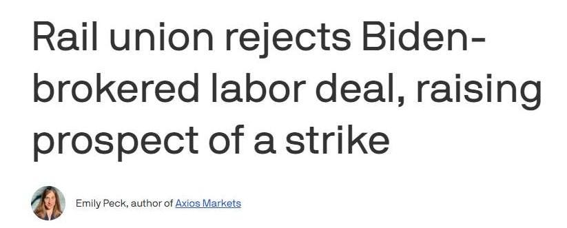 May be an image of 1 person and text that says 'Rail union rejects Biden- brokered labor deal, raising prospect of a strike Emily Peck, author of Axios Markets'