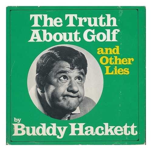 The Truth About Golf and Other Lies, by Buddy Hackett