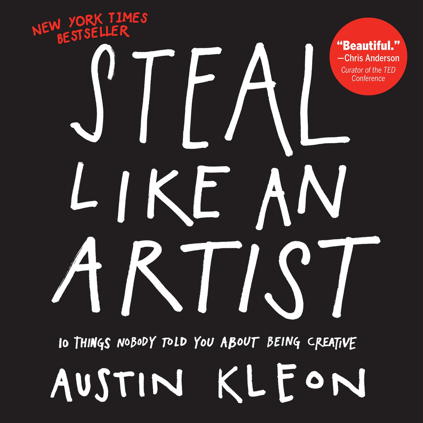 Steal Like an Artist: 10 Things Nobody Told You About Being Creative: Kleon,  Austin: 8601300471914: Books - Amazon.ca