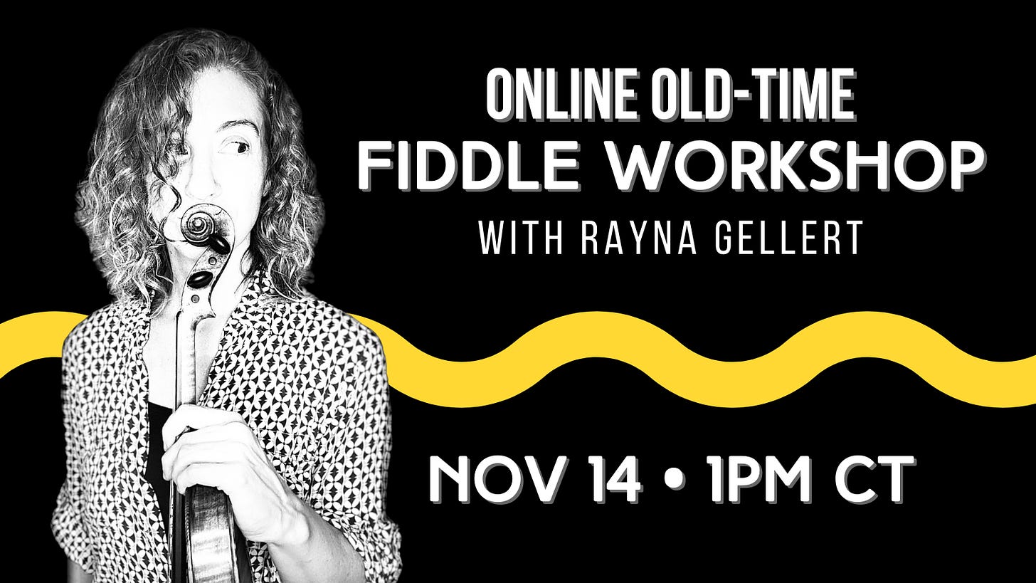 Image of RG with fiddle, text reads: Online old-time fiddle workshop with rayna gellert Nov 14 1pm CT