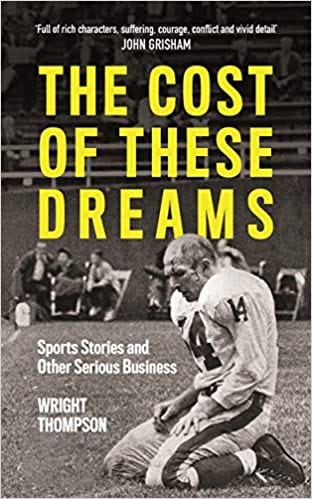 The Cost of These Dreams: Sports Stories and Other Serious Business |  Amazon.com.br