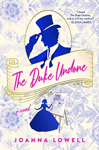 The Duke Undone by [Joanna Lowell]